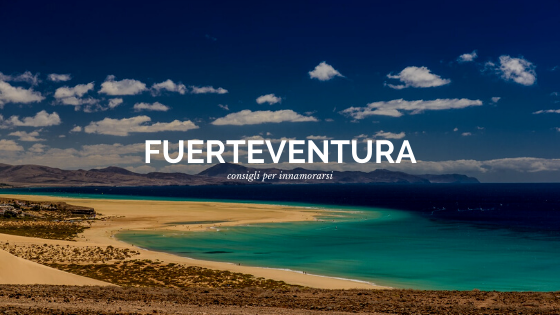 Consigli di vacanze a Fuerteventura