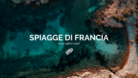 Guida alle migliori spiagge di Francia